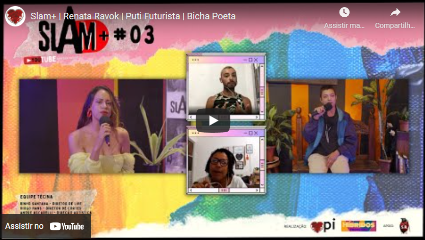 Slam+ #3 – Renata Ravok | Puti Futurista | Bicha Poeta