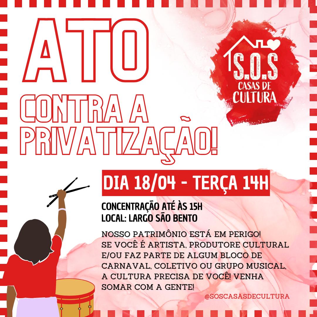 SOS Casas de Cultura convoca ato contra a privatização